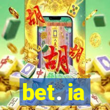 bet. ia